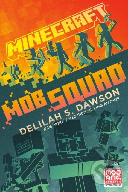 Minecraft: Mob Squad, An Official Minecraft Novel Random House USA Inc