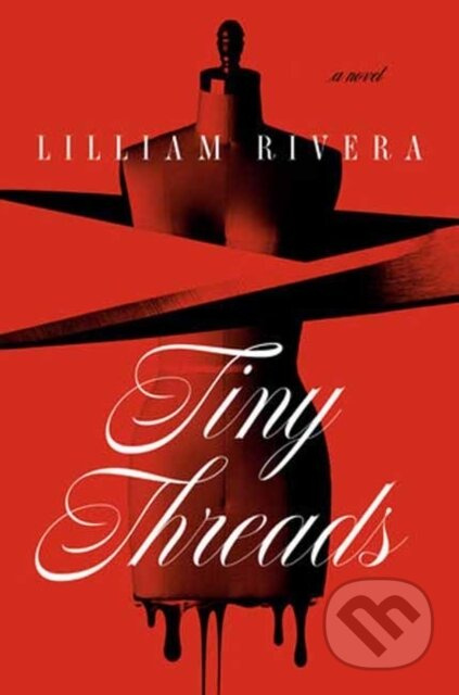 Tiny Threads (A Novel) - Lilliam Rivera - kniha z kategorie Horory