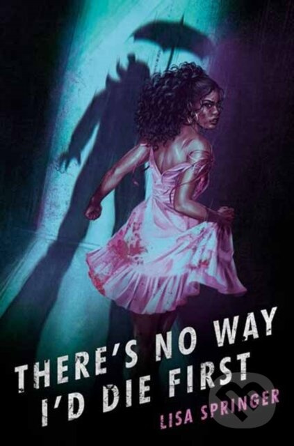 There's No Way I'd Die First - Lisa Springer - kniha z kategorie Pro děti