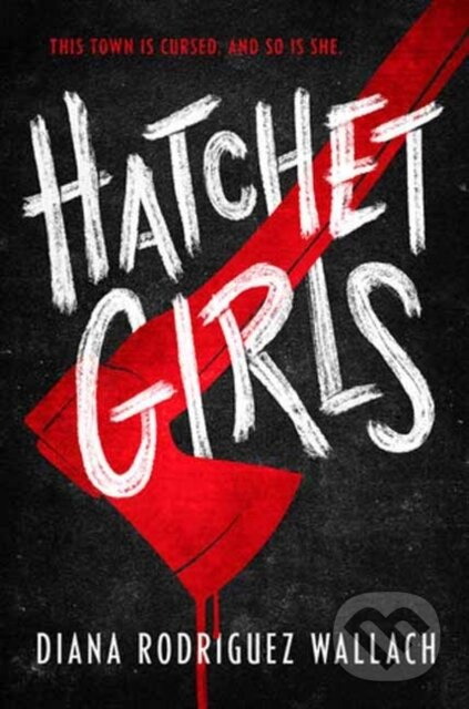 Hatchet Girls - Diana Rodriguez Wallach - kniha z kategorie Pro děti