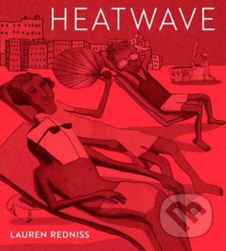 Heatwave - Lauren Redniss - kniha z kategorie Pro děti