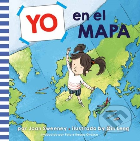 Yo en el mapa (Me on the Map Spanish Edition) - Joan Sweeney, Qin Leng - kniha z kategorie Pro děti