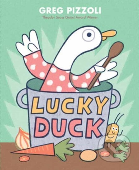 Lucky Duck - Greg Pizzoli - kniha z kategorie Pro děti