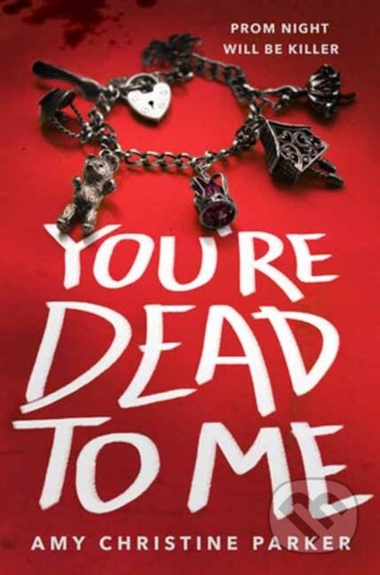 You're Dead to Me - Amy Christine Parker - kniha z kategorie Pro děti