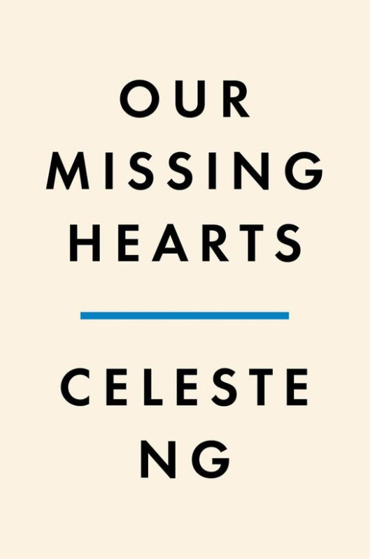 Our Missing Hearts (A Novel) - Celeste Ng