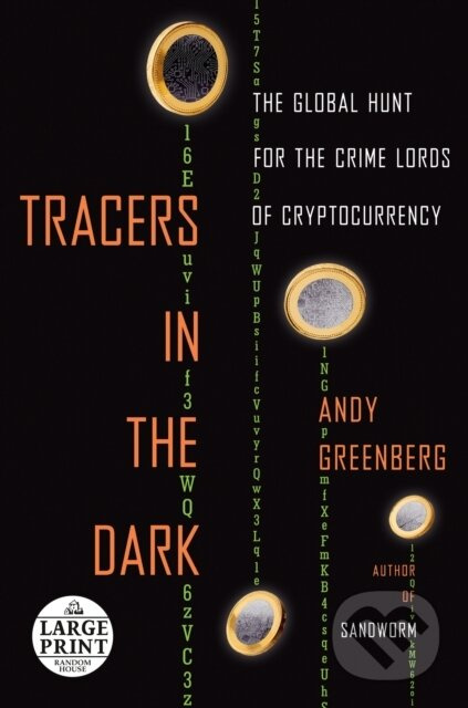 Tracers in the Dark (The Global Hunt for the Crime Lords of Cryptocurrency) - kniha z kategorie Reportáže a publicistika