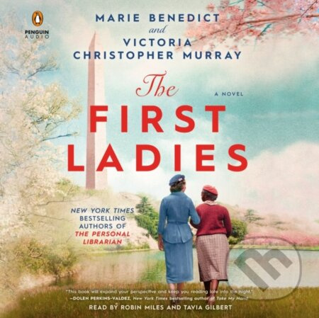 The First Ladies - Marie Benedict, Victoria Christopher Murray - kniha z kategorie Společenská beletrie