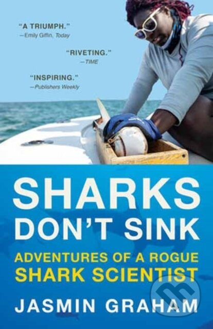 Sharks Don't Sink (Adventures of a Rogue Shark Scientist) - kniha z kategorie Životopisy, reportáže a myšlenky