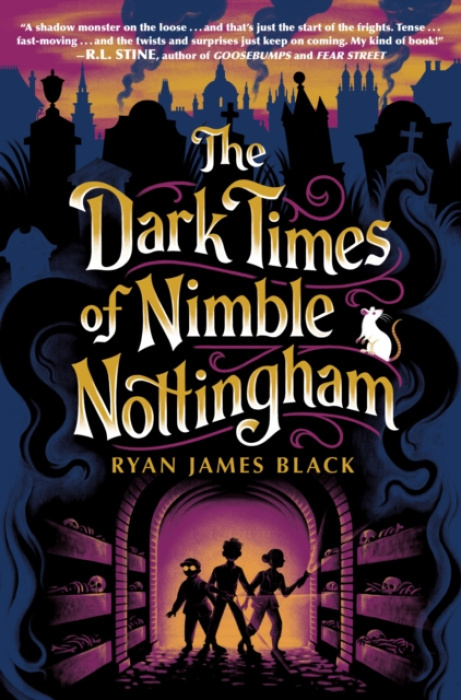 Nancy Paulsen Books Dark Times of Nimble Nottingham - Black, Ryan James