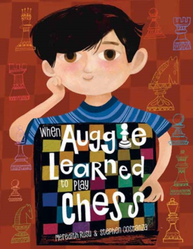 Random House USA Inc When Auggie Learned to Play Chess - Rusu, Meredith a Costanza, Stephen