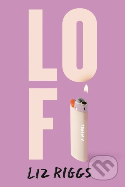 Lo Fi (A Novel) - Liz Riggs - kniha z kategorie Společenská beletrie