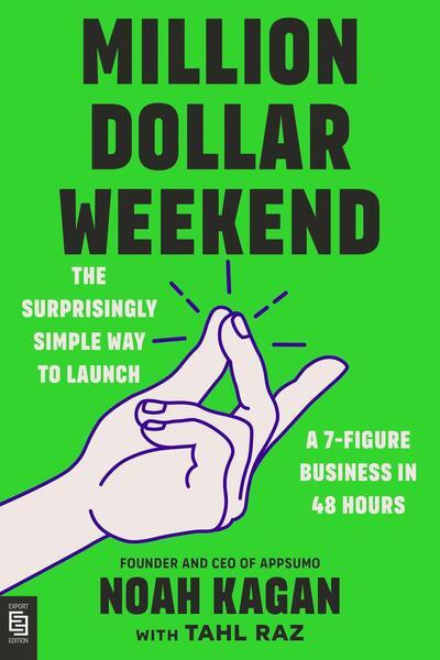 Million Dollar Weekend (The Surprisingly Simple Way to Launch a 7-Figure Business in 48 Hours),Million Dollar Weekend (The Surprisingly Simple Way to