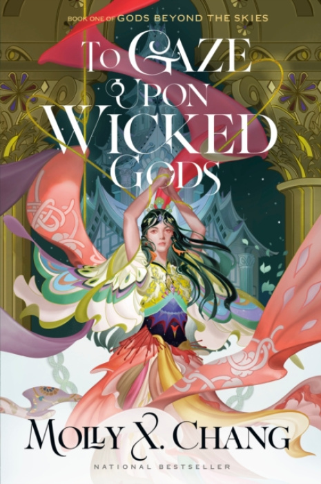 Random House Worlds To Gaze Upon Wicked Gods - Chang, Molly X.