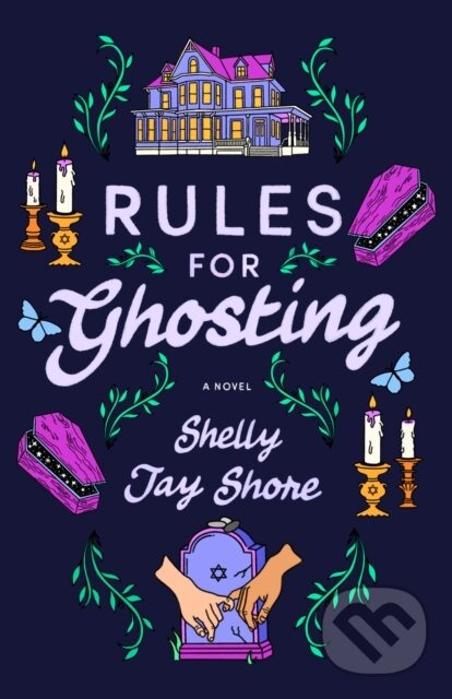 Rules for Ghosting (A Novel) - Shelly Jay Shore,Rules for Ghosting (A Novel) - Shelly Jay Shore - kniha z kategorie Beletria