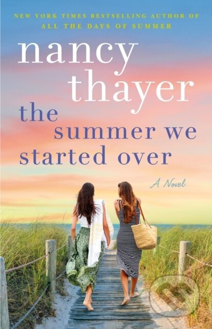 The Summer We Started Over (A Novel) - Nancy Thayer - kniha z kategorie Romantika