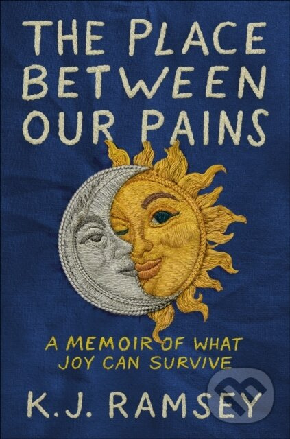 The Place Between Our Pains (A Memoir of What Joy Can Survive) - kniha z kategorie Životopisy, reportáže a myšlienky