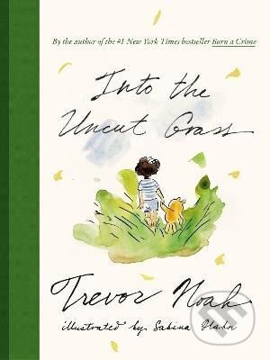 Into the Uncut Grass - Trevor Noah