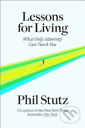 Lessons for Living (What Only Adversity Can Teach You) - kniha z kategorie Psychologie