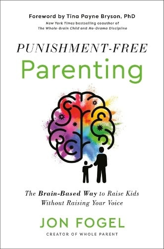 Random House USA Inc Punishment-Free Parenting - Fogel, Jon