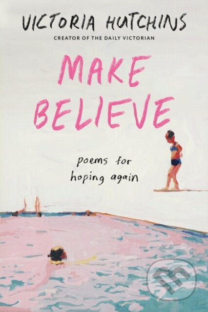 Make Believe, Poems for Hoping Again Random House USA Inc