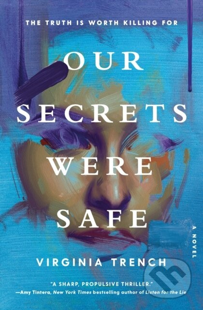 Our Secrets Were Safe (A Novel) - Virginia Trench - kniha z kategorie Thrillery