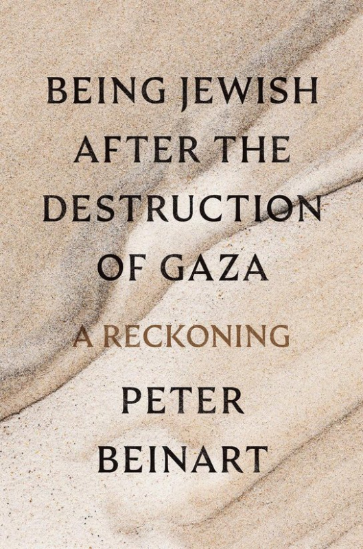 Being Jewish After the Destruction of Gaza -  Peter Beinart