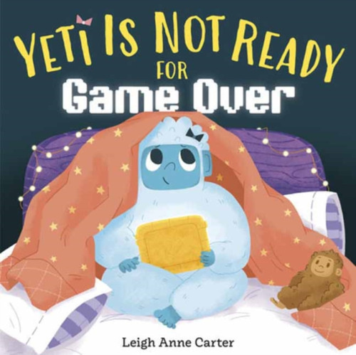 Random House USA Inc Yeti Is Not Ready for Game Over - Carter, Leigh Anne