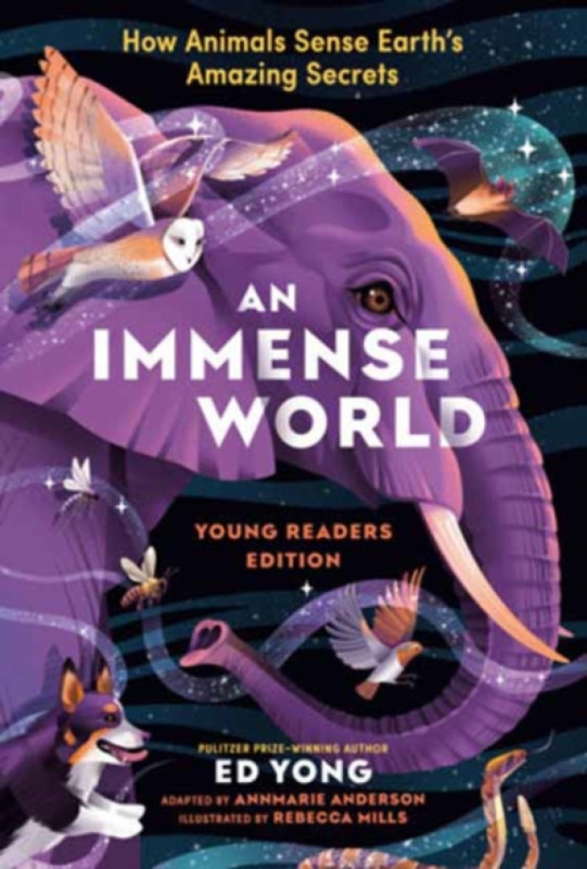 Random House USA Inc Immense World (Young Readers Edition), An - Yong, Ed a Mills, Rebecca