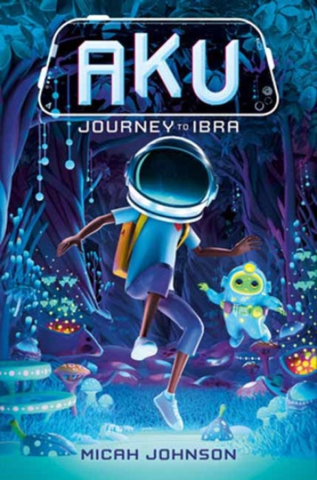 Random House USA Inc Aku: Journey to Ibra - Johnson, Micah