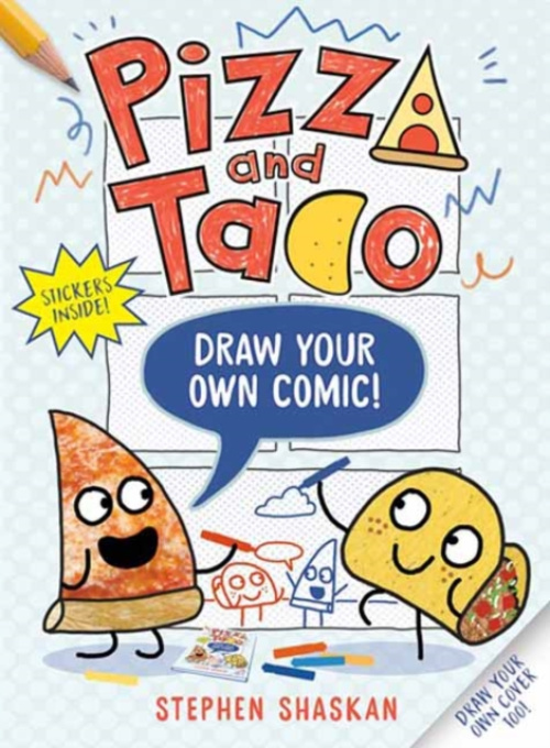 Random House USA Inc Pizza and Taco: Draw Your Own Comic! - Shaskan, Stephen
