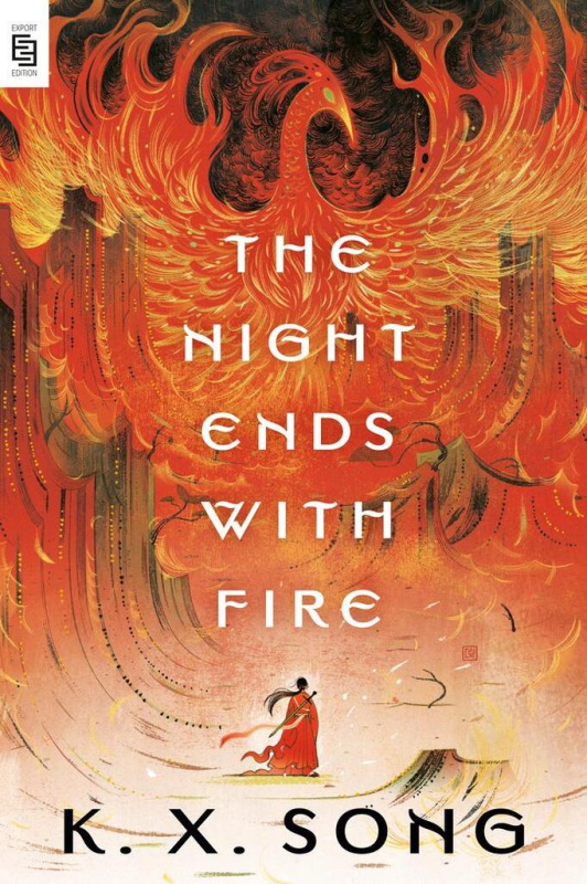 The Night Ends with Fire - X. K. Song
