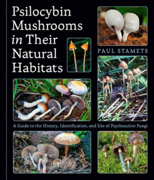 Random House USA Inc Psilocybin Mushrooms in Their Natural Habitats - Stamets, Paul