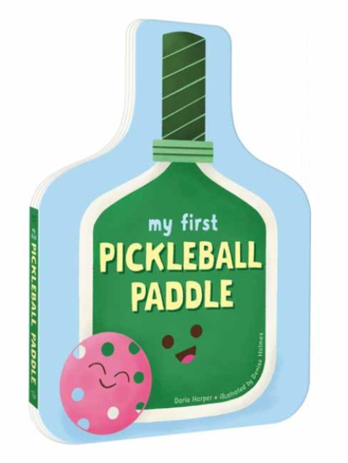 Random House USA Inc My First Pickleball Paddle - Harper, Daria a Holmes, Denise