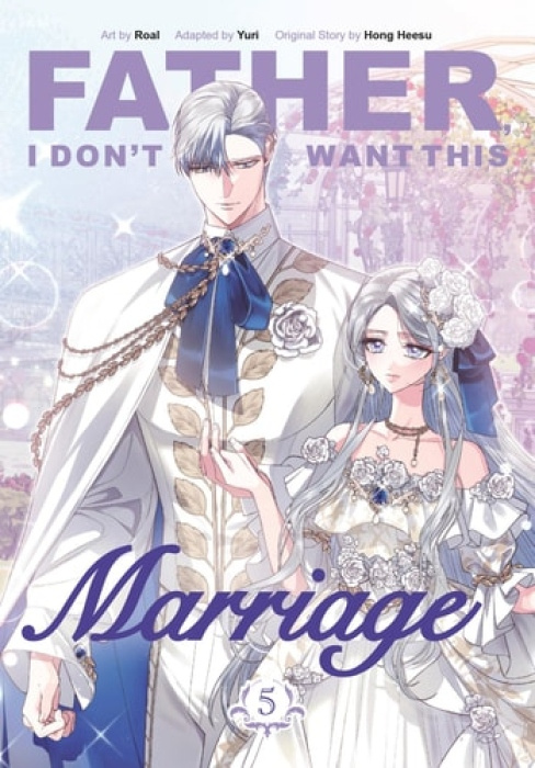 Random House Worlds Father, I Don't Want This Marriage, Volume 5 - Heesu, Hong