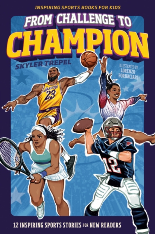 Random House USA Inc From Challenge to Champion - Trepel, Skyler (Skyler Trepel)