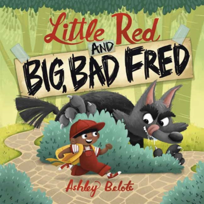Random House USA Inc Little Red and Big, Bad Fred - Belote, Ashley