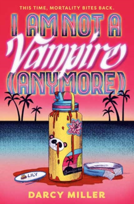 Random House USA Inc I Am Not a Vampire (Anymore) - Miller, Darcy