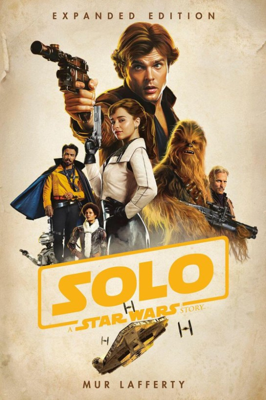 Solo: A Star Wars Story: Expanded Edition -  Mur Lafferty