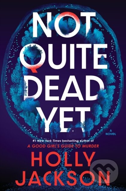 Not Quite Dead Yet: A GMA Book Club Pick (A Novel) - kniha z kategorie Thrillery