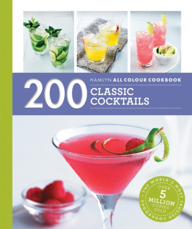 Hamlyn All Colour Cookery: 200 Classic Cocktails - Hamlyn, Tom Soden