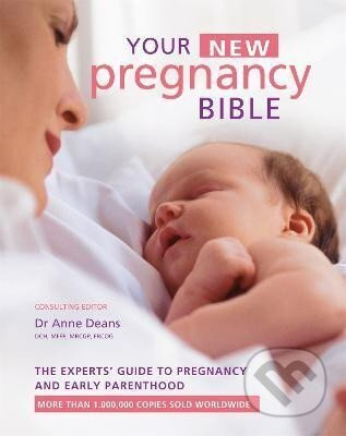 Your New Pregnancy Bible: The Experts´ Guide to Pregnancy and Early Parenthood