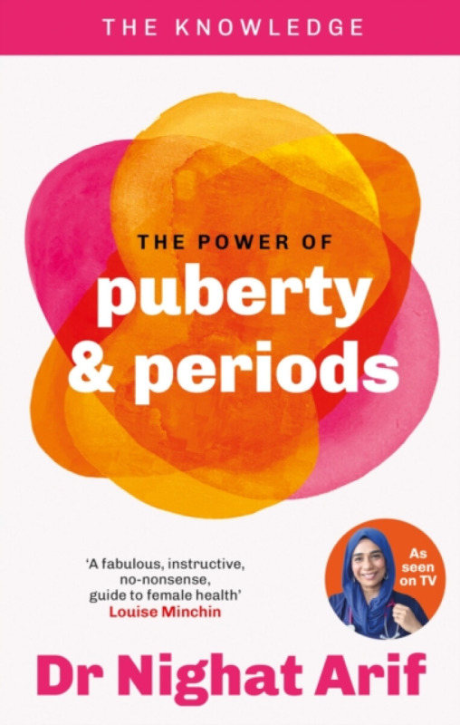 Octopus Publishing Group Power of Puberty & Periods - Arif, Dr Nighat
