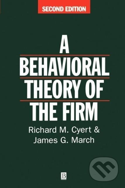 Behavioral Theory of the Firm - Richard M. Cyert - kniha z kategorie Biznis a manažment