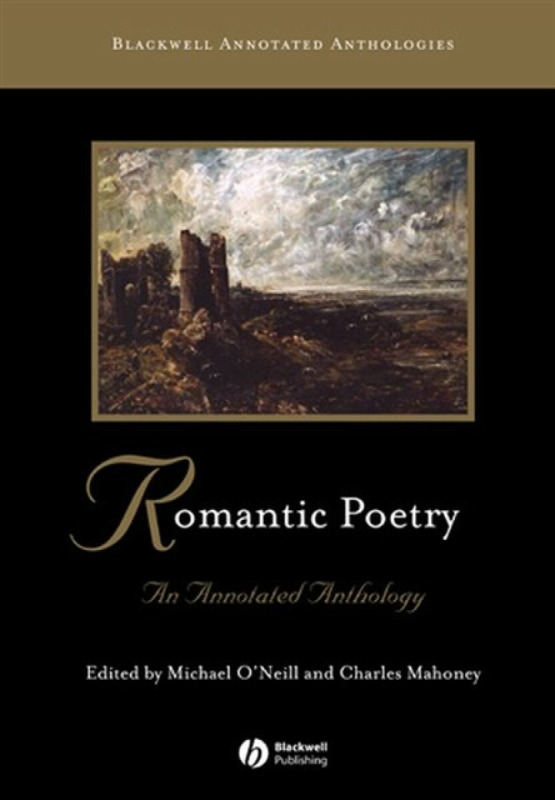 Romantic Poetry – An Annotated Anthology - M O′Neill