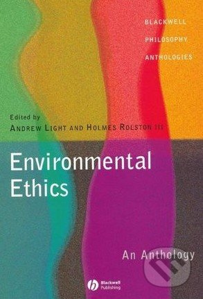 Environmental Ethics (An Anthology) - Andrew Light, Holmes Rolston - kniha z kategorie Odborné a naučné