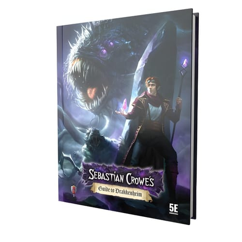 Sebastian Crowe s Guide to Drakkenheim