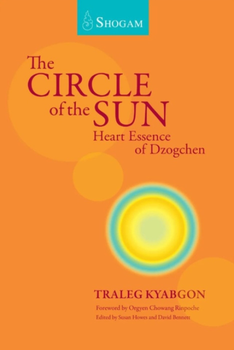 Circle Of The Sun, Heart Essence of Dzogchen Shogam Publications