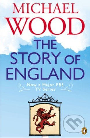 The Story of England - Michael Wood - kniha z kategorie Odborné a naučné