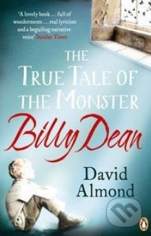 The True Tale of the Monster Billy - David Almond - kniha z kategorie Fantasy