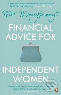 Mrs Moneypenny's Financial Advice for Independent Women - kniha z kategorie Odborné a naučné